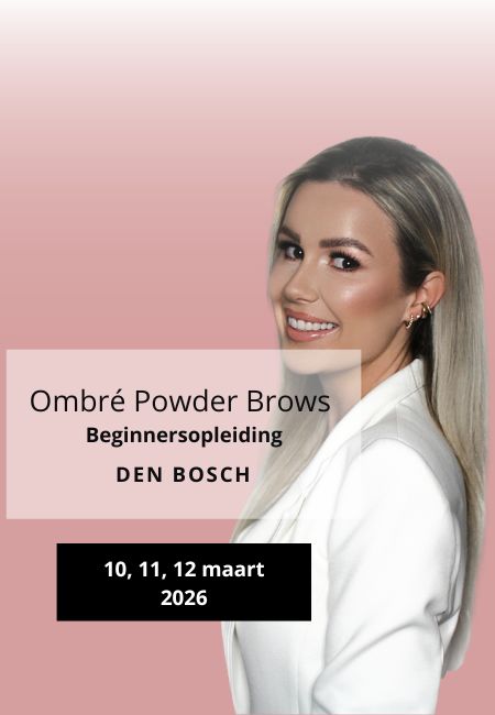 PMU Ombre Powder Brows Beginnersopleiding 10, 11, 12 maart 2026 Den Bosch